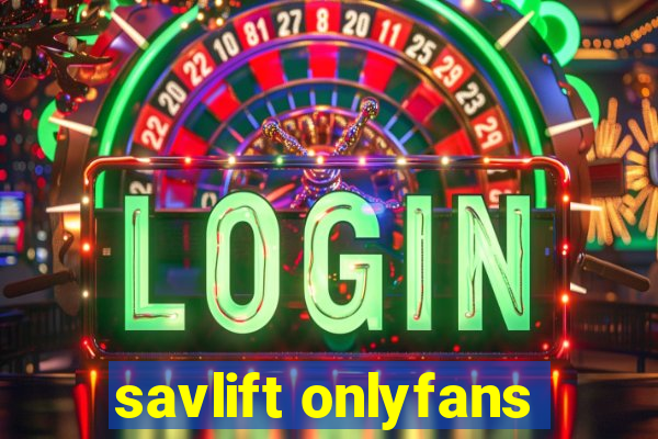 savlift onlyfans